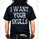 Misfits Playera I Want Your Skulls